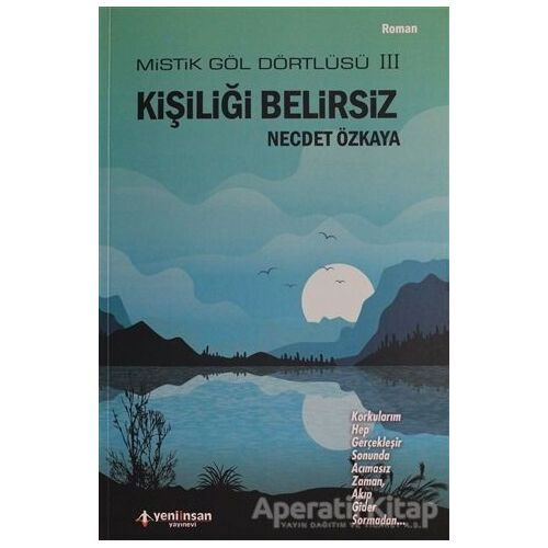 Kişiliği Belirsiz - Necdet Özkaya - Yeni İnsan Yayınevi
