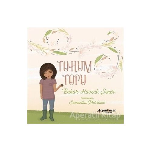 Tohum Topu - Bahar Havzalı Şener - Yeni İnsan Yayınevi