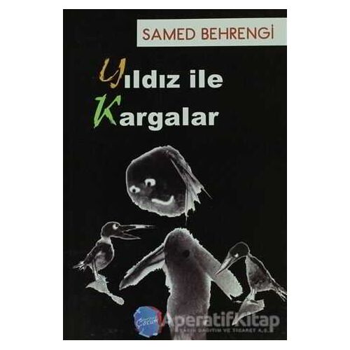 Yıldız ile Kargalar - Samed Behrengi - Berikan Yayınevi