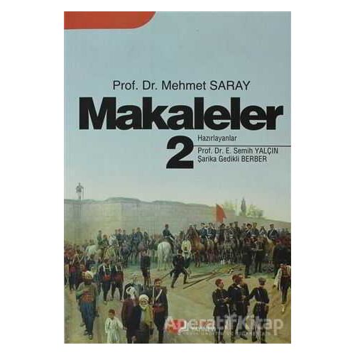 Makaleler 2 - Mehmet Saray - Berikan Yayınevi