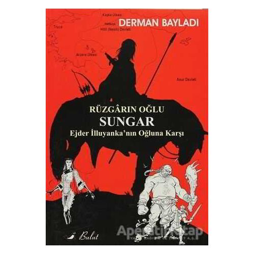 Rüzgarın Oğlu Sungar - Derman Bayladı - Bulut Yayınları