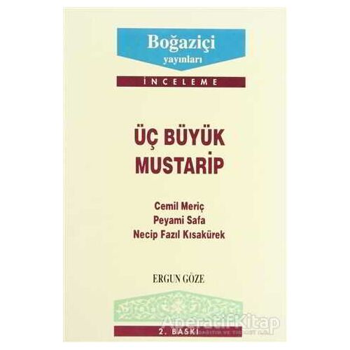 Üç Büyük Mustarip - Ergun Göze - Boğaziçi Yayınları