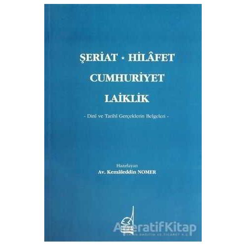 Şeriat, Hilafet, Cumhuriyet, Laiklik - Kemaleddin Nomer - Boğaziçi Yayınları