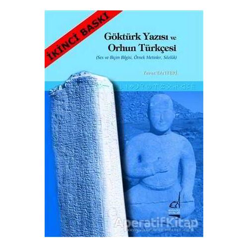 Göktürk Yazısı ve Orhun Türkçesi - Yavuz Tanyeri - Boğaziçi Yayınları