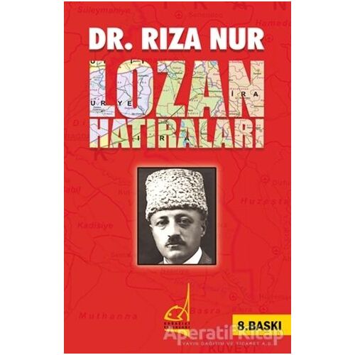 Dr. Rıza Nur’un Lozan Hatıraları - Rıza Nur - Boğaziçi Yayınları