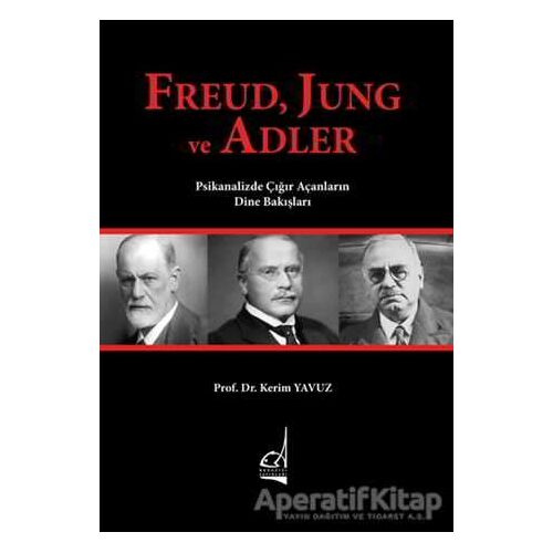 Freud Jung ve Adler - Kerim Yavuz - Boğaziçi Yayınları
