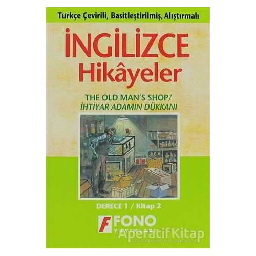 İhtiyar Adamın Dükkanı (derece 1-B) - Ayten E. Oray - Fono Yayınları