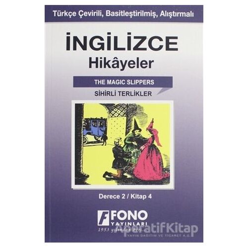 İngilizce Hikayeler - Sihirli Terlikler (Derece 2) - Kolektif - Fono Yayınları