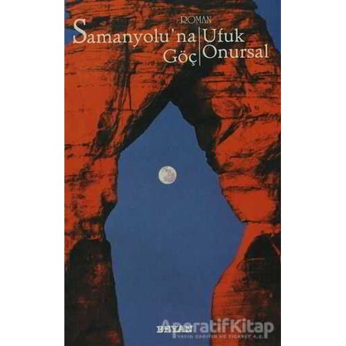 Samanyolu’na Göç - Ufuk Onursal - Beyan Yayınları