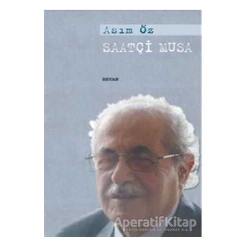 Saatçi Musa - Asım Öz - Beyan Yayınları