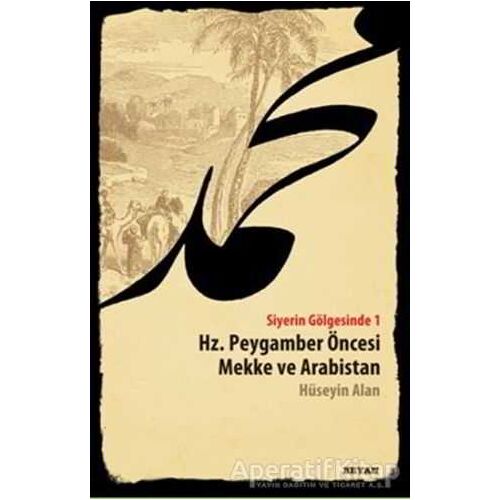 Siyerin Gölgesinde - Hüseyin Alan - Beyan Yayınları