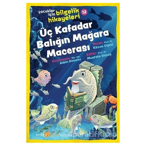 Üç Kafadar Balığın Mağara Macerası - Çocuklar İçin Bilgelik Hikayeleri 12