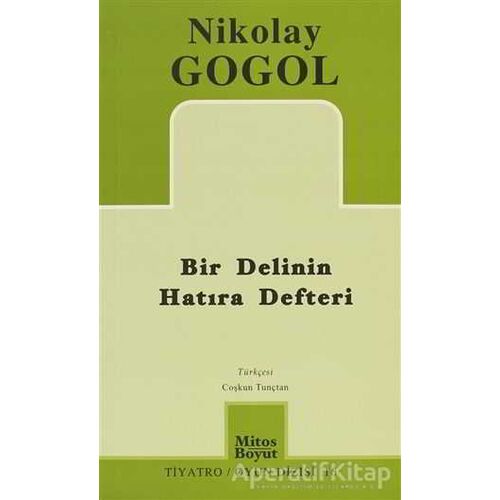 Bir Delinin Hatıra Defteri - Nikolay Vasilyeviç Gogol - Mitos Boyut Yayınları