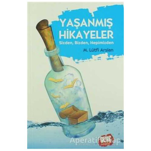Yaşanmış Hikayeler - Mehmet Lütfi Arslan - Genç Kitaplığı - Erkam