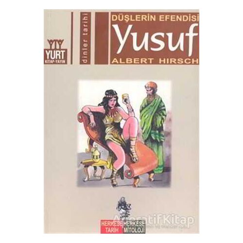 Düşlerin Efendisi Yusuf - Albert Hirsch - Yurt Kitap Yayın