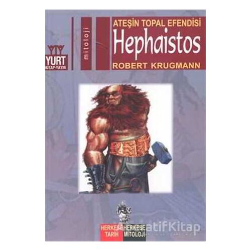 Ateşin Topal Efendisi Hephaistos - Robert Krugmann - Yurt Kitap Yayın