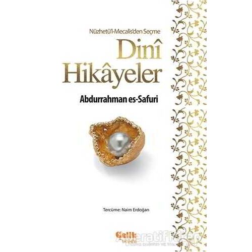 Nüzhetül-Mecalisden Seçme Dini Hikayeler - Abdurrahman Es-Safuri - Çelik Yayınevi