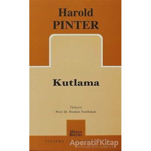 Kutlama - Harold Pinter - Mitos Boyut Yayınları