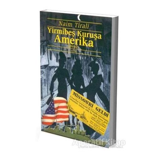 Yirmibeş Kuruşa Amerika - Naim Tirali - Yön Yayıncılık