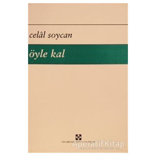 Öyle Kal - Celal Soycan - Yön Yayıncılık