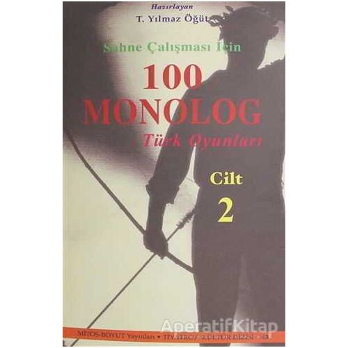 Sahne Çalışması İçin 100 Monolog Türk Oyunları Cilt 2 - Derleme - Mitos Boyut Yayınları