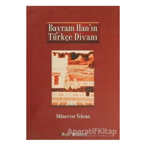 Bayram Hanın Türkçe Divanı - Münevver Tekcan - Beşir Kitabevi