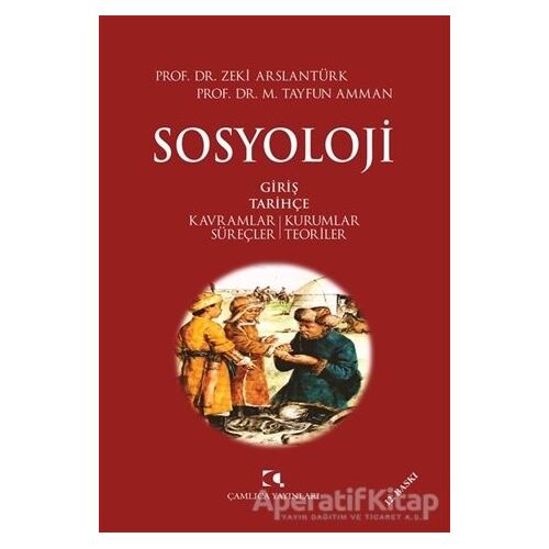 Sosyoloji - Zeki Arslantürk - Çamlıca Yayınları