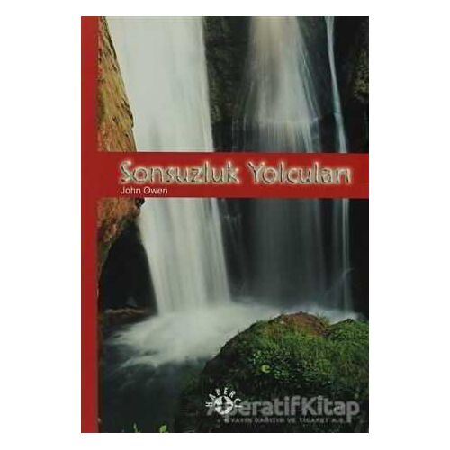 Sonsuzluk Yolcuları - John Owen - Haberci Basın Yayın