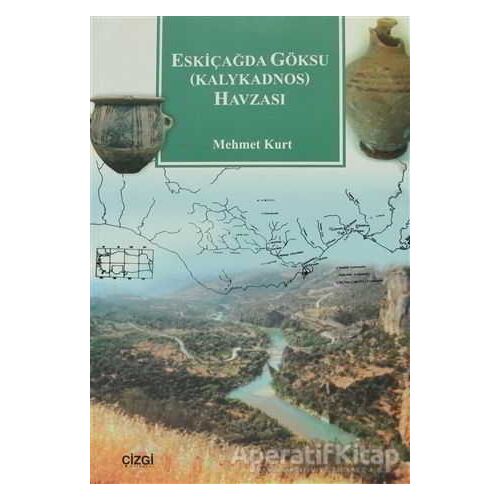 Eskiçağda Göksu (Kalykadnos) Havzası - Mehmet Kurt - Çizgi Kitabevi Yayınları