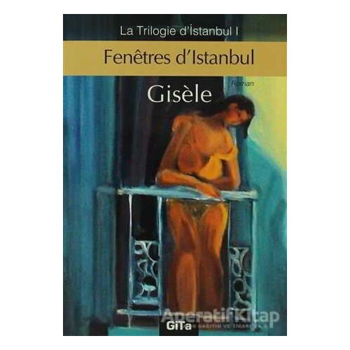Fenetres d’Istanbul - Gisele - Gita Yayınları