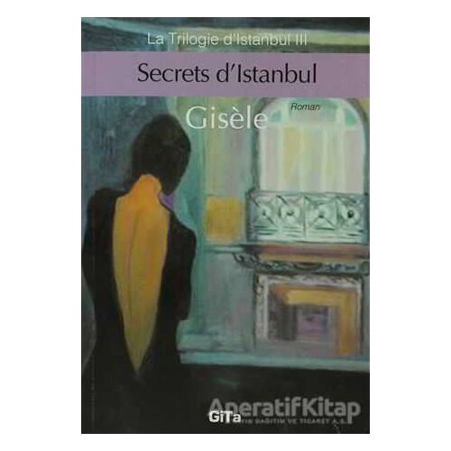 Secrets d’Istanbul - Gisele - Gita Yayınları