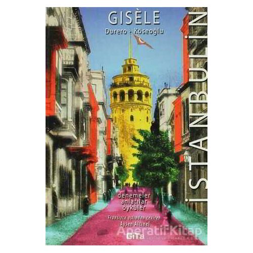 İstanbulin - Gisele Durero Köseoğlu - Gita Yayınları
