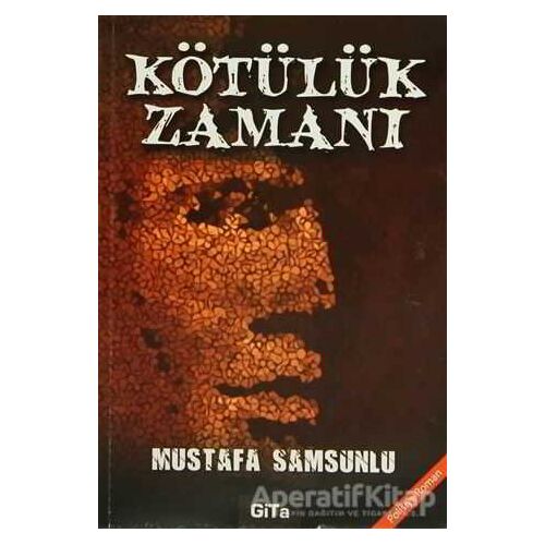 Kötülük Zamanı - Mustafa Samsunlu - Gita Yayınları