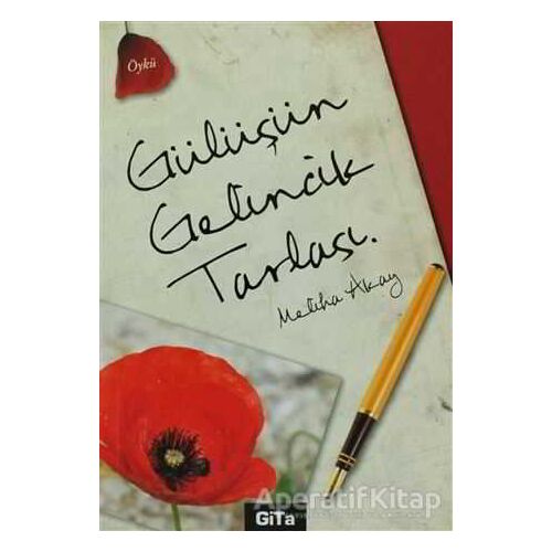 Gülüşün Gelincik Tarlası - Meliha Akay - Gita Yayınları
