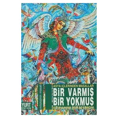 Bir Varmış Bir Yokmuş Asya İçlerinden Masallar - İbrahim İbrahimov - Yurt Kitap Yayın