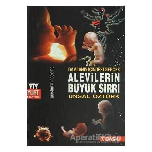 Alevilerin Büyük Sırrı Damlanın İçindeki Gerçek - Ünsal Öztürk - Yurt Kitap Yayın