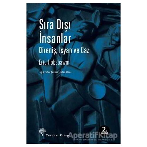 Sıra Dışı İnsanlar - Eric J. Hobsbawm - Yordam Kitap