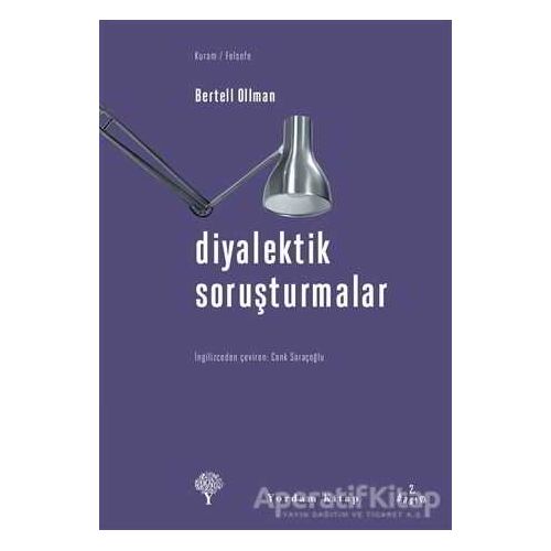 Diyalektik Soruşturmalar - Bertell Ollman - Yordam Kitap