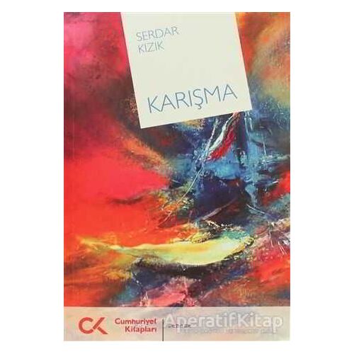 Karışma - Serdar Kızık - Cumhuriyet Kitapları