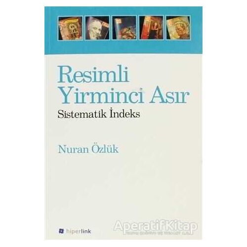 Resimli Yirminci Asır - Nuran Özlük - Hiperlink Yayınları