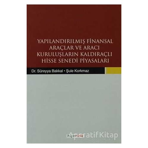 Yapılandırılmış Finansal Araçlar ve Aracı Kuruluşların Kaldıraçlı Hisse Senedi Piyasaları