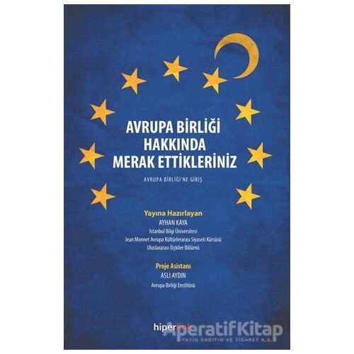 Avrupa Birliği Hakkında Merak Ettikleriniz - Yusuf Günbaş - Hiperlink Yayınları
