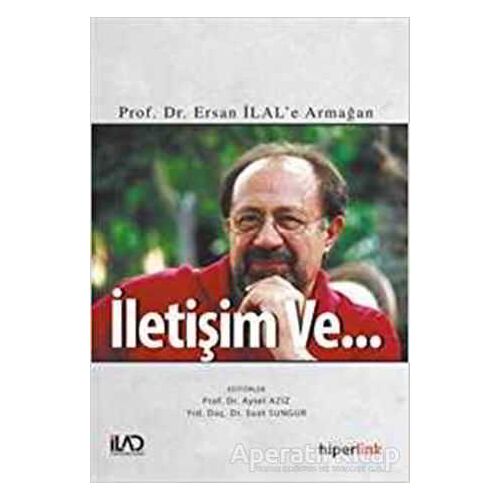 İletişim Ve... - Kolektif - Hiperlink Yayınları