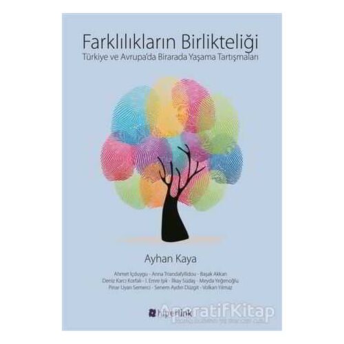 Farklılıkların Birlikteliği - Ayhan Kaya - Hiperlink Yayınları