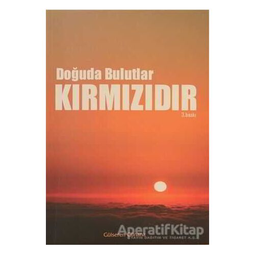 Doğuda Bulutlar Kırmızıdır - Gülseren Günana - Gonca Yayınevi