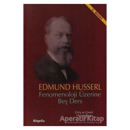Fenomenoloji Üzerine Beş Ders - Edmund Husserl - BilgeSu Yayıncılık