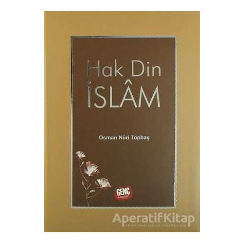 Hak Din İslam - Osman Nuri Topbaş - Genç Kitaplığı - Erkam