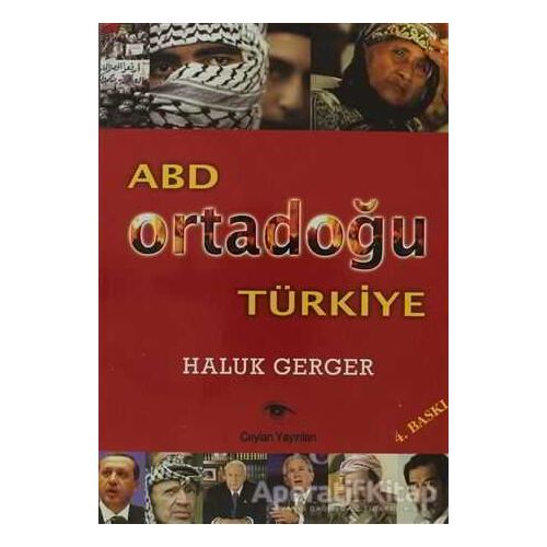 ABD Ortadoğu Türkiye - Haluk Gerger - Ceylan Yayınları