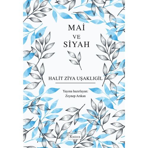 Mai ve Siyah (Bez Ciltli) - Halit Ziya Uşaklıgil - Koridor Yayıncılık
