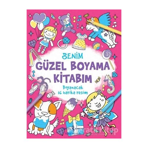 Benim Güzel Boyama Kitabım - Kolektif - İş Bankası Kültür Yayınları